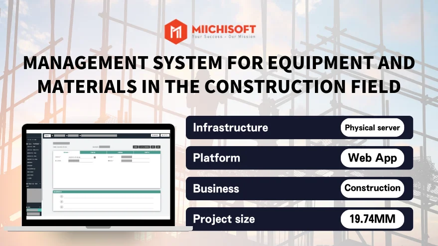 https://miichisoft.com/wp-content/uploads/2024/01/Management-system-for-equipment-and-materials-in-the-construction-field-1.webp