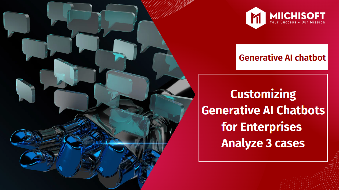 Customizing Generative AI Chatbots for Enterprises | Analyze 3 cases