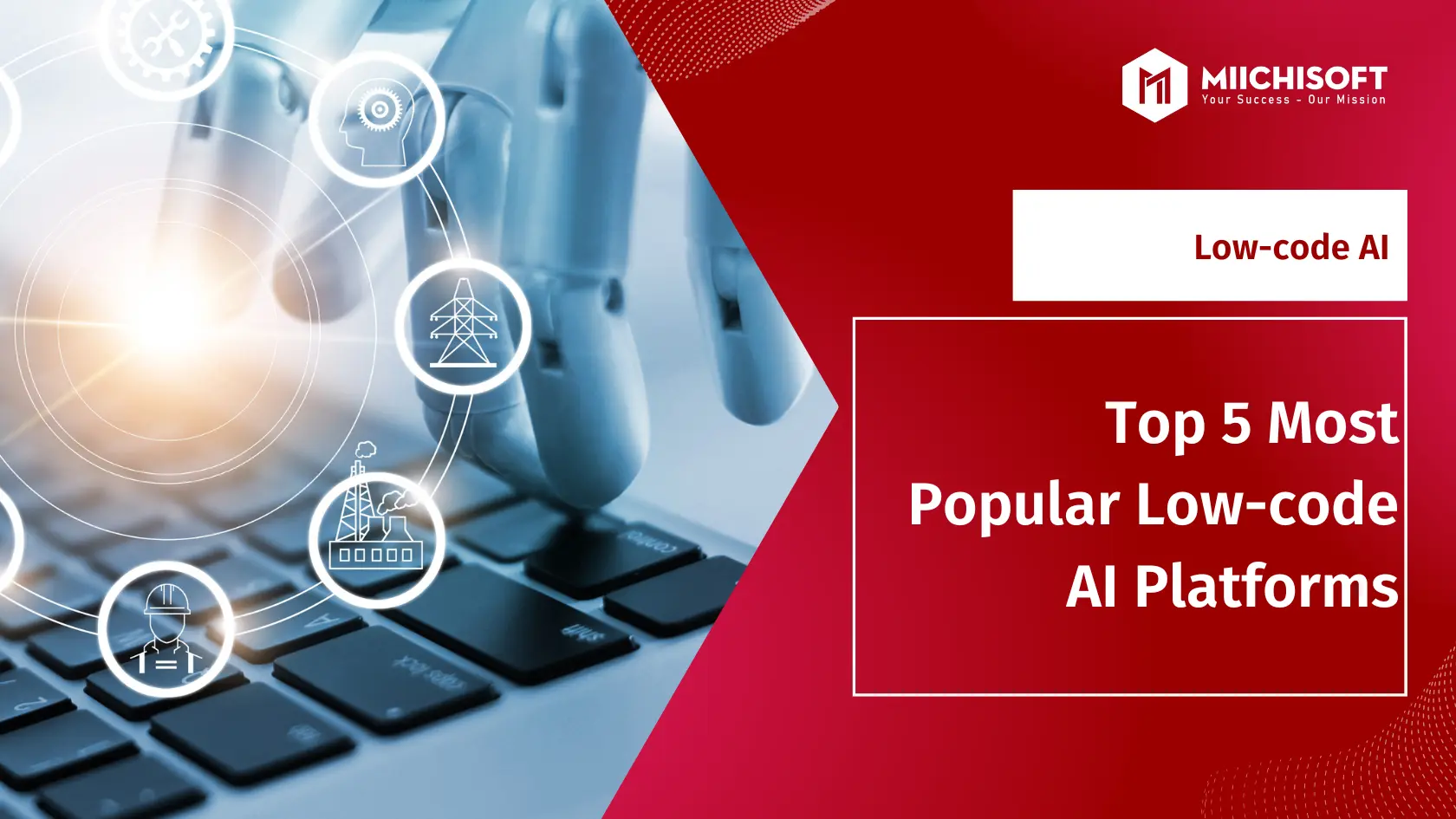 top 5 Low-Code AI Platforms to Boost Business Performance