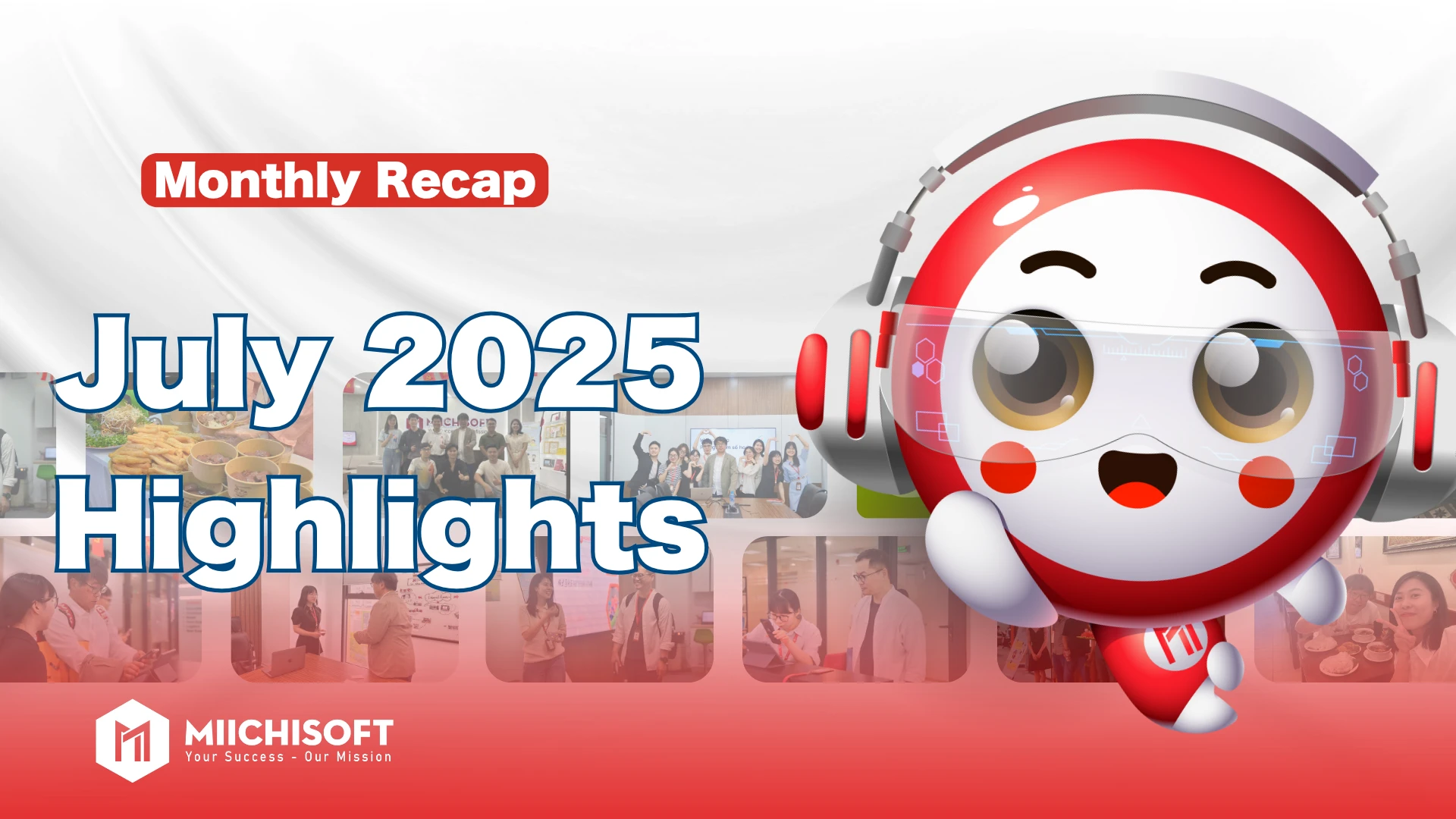 Miichisoft July Recap 2025