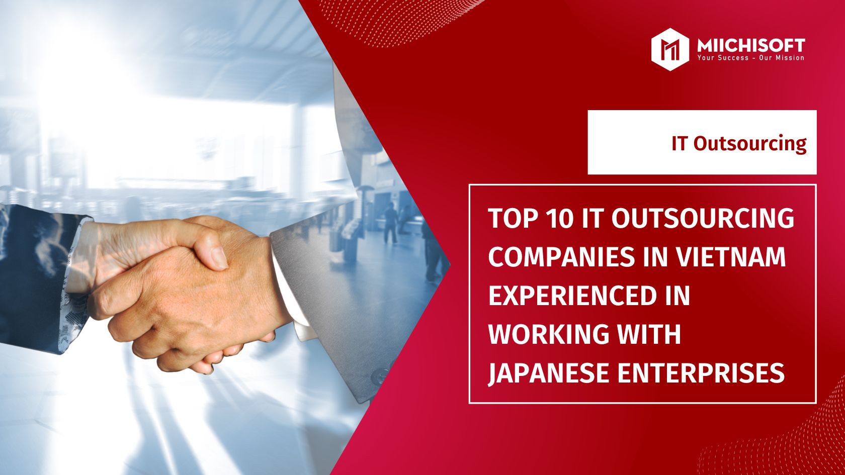 Top 10 IT Outsourcing Companies in Vietnam Experienced in Working with Japanese Enterprises
