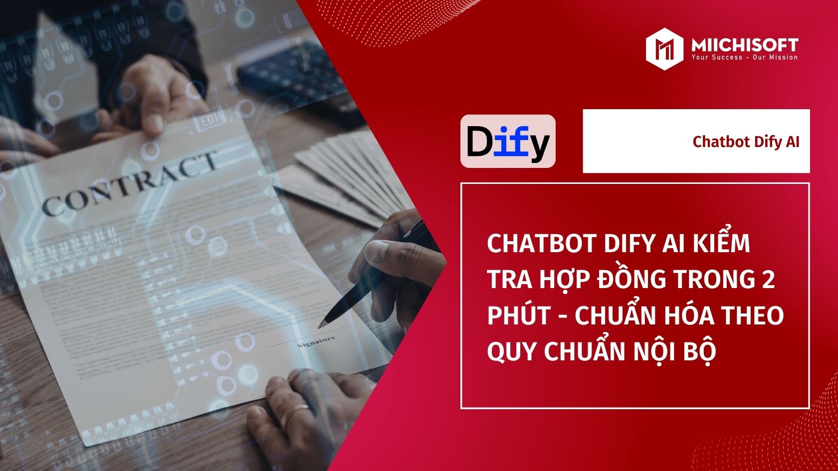 [Case Study Dify] Chatbot Dify AI Kiểm Tra Hợp Đồng Trong 2 Phút – Chuẩn Hóa Theo Quy Chuẩn Nội Bộ